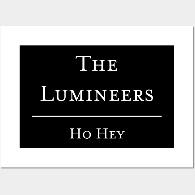 Ho Hey - The Lumineers Wall Art by telaplay